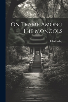 Paperback On Tramp Among The Mongols Book