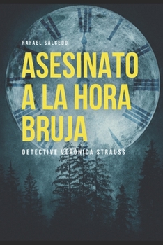 Paperback Asesinato a la Hora Bruja: Detective Verónica Strauss [Spanish] Book