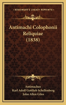 Hardcover Antimachi Colophonii Reliquiae (1838) [German] Book