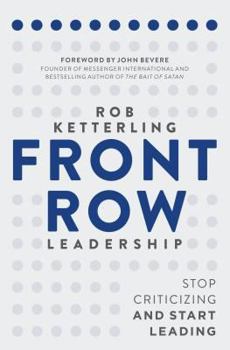 Paperback Front Row Leadership: Stop Criticizing and Start Leading Book