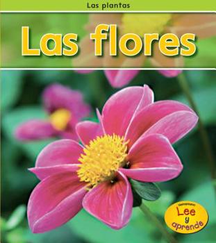 Las flores (Las plantas) - Book  of the Las Plantas