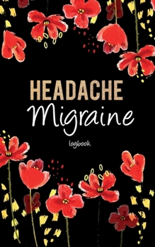 Migraine Headache logbook: Small size Portable  5x8 inch  Headache Log Book HEALTHMINDER Personal Wellness Journal Health Diary and Symptoms Log