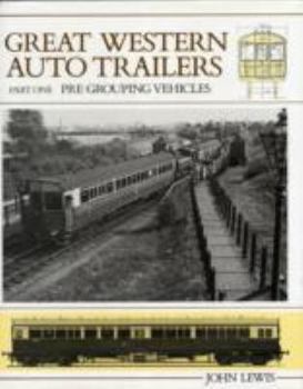 Hardcover Great Western Auto Trailers: Post-grouping and Absorbed Vehicles Book