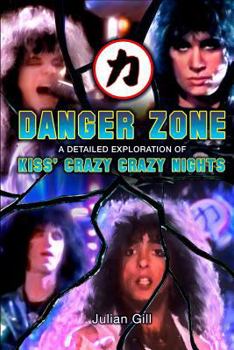 Paperback Danger Zone: An Exploration of KISS' Crazy Nights Book