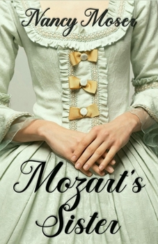 Mozart's Sister - Book #1 of the Ladies of History