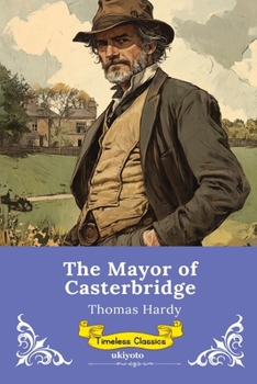 Paperback The Mayor of Casterbridge Timeless Classics Book