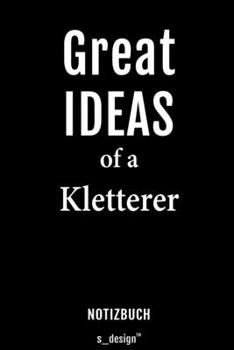 Notizbuch für Kletterer: Originelle Geschenk-Idee [120 Seiten liniertes blanko Papier] (German Edition)