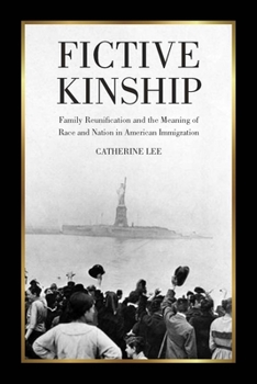 Paperback Fictive Kinship: Family Reunification and the Meaning of Race and Nation in American Immigration Book
