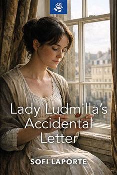 Paperback Lady Ludmilla's Accidental Letter (Merry Spinsters, Charming Rogues) Book