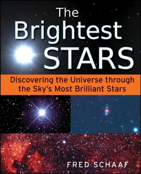 Paperback The Brightest Stars: Discovering the Universe Through the Sky's Most Brilliant Stars Book