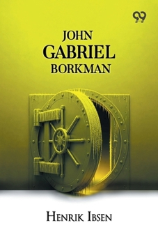 Paperback John Gabriel Borkman Book