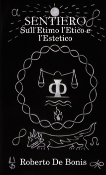 Paperback SENTIERO - Sull'Etimo l'Etico e l'Estetico [Italian] Book