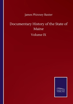 Paperback Documentary History of the State of Maine: Volume IX Book