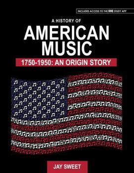 Paperback A History of American Music 1750-1950: An Origin Story Book