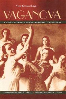 Hardcover Vaganova: A Dance Journey from Petersburg to Leningrad Book