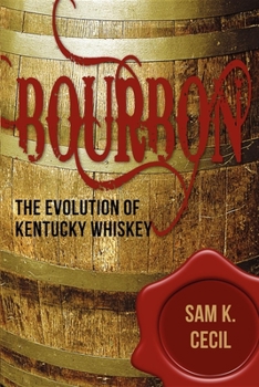 Hardcover Bourbon: The Evolution of Kentucky Whiskey Book