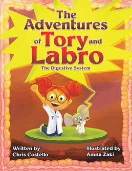 Paperback The Adventures of Tory and Labro: The Digestive System Book