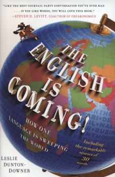 Hardcover The English Is Coming!: How One Language Is Sweeping the World Book
