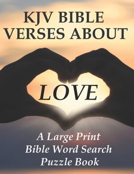 Paperback KJV Bible Verses about Love: A Large Print Bible Word Search Puzzle Book [Large Print] Book