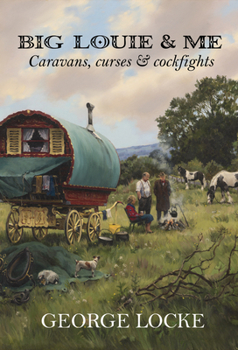 Paperback Big Louie & Me: Caravans, Curses & Cockfights Book