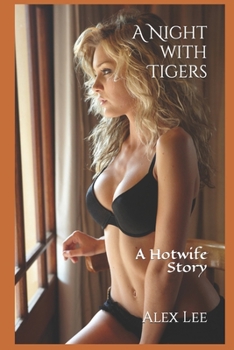 Paperback A Night with Tigers: A Hotwife Story Book