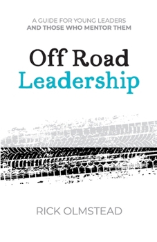 Off Road Leadership A Guide to Authentic Ministry for the Now Generation B0C7VP24X7 Book Cover