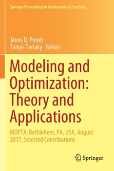 Paperback Modeling and Optimization: Theory and Applications: Mopta, Bethlehem, Pa, Usa, August 2017, Selected Contributions Book