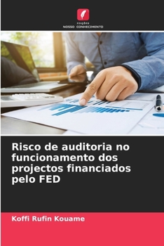 Paperback Risco de auditoria no funcionamento dos projectos financiados pelo FED [Portuguese] Book