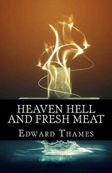 Paperback Heaven, Hell and Fresh Meat: Anthology of Novellas Book