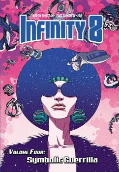 Hardcover Infinity 8 Vol. 4: Symbolic Guerrilla Book