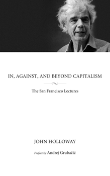 Paperback In, Against, and Beyond Capitalism: The San Francisco Lectures Book