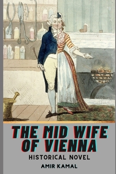 Paperback The Mid Wife of Vienna: Historical Novel Book