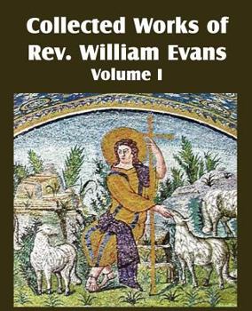 Paperback Collected Works of REV William Evans Vol. 1 Book