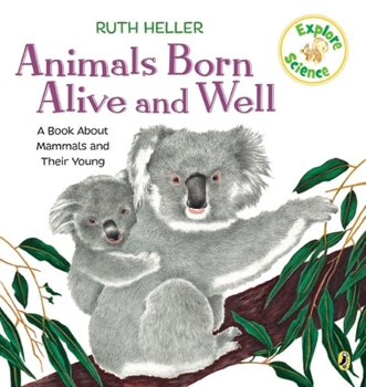 Animals Born Alive and Well (Picture Books) - Book  of the World of Nature
