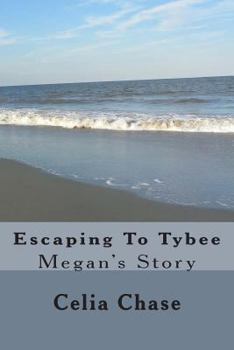 Paperback Escaping To Tybee: Megan's Story Book