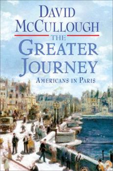 Hardcover The Greater Journey: Americans in Paris Book