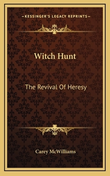Hardcover Witch Hunt: The Revival Of Heresy Book