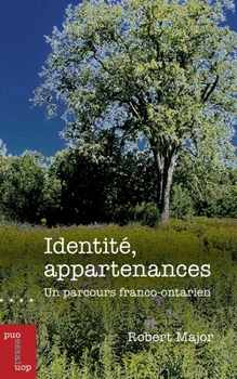 Paperback Identité, Appartenances: Un Parcours Franco-Ontarien [French] Book