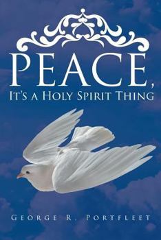 Paperback Peace, It's a Holy Spirit Thing Book