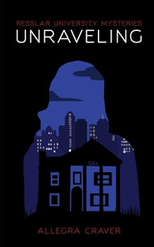 Paperback Unraveling: Resslar University Mysteries Book