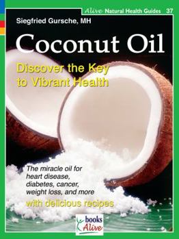 Paperback Coconut Oil: Discover the Key to Vibrant Health Book