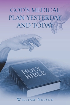 Paperback God's Medical Plan Yesterday and Today Book