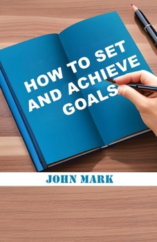 Paperback How to Set and Achieve Goals Book