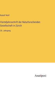 Hardcover Vierteljahrsschrift der Naturforschenden Gesellschaft in Zürich: 28. Jahrgang [German] Book