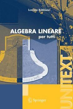 Paperback Algebra Lineare: Per Tutti [Italian] Book