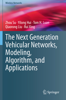 Paperback The Next Generation Vehicular Networks, Modeling, Algorithm and Applications Book