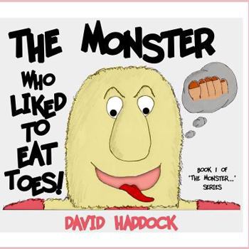 Paperback The Monster who liked to eat toes! Book