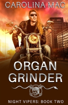 Organ Grinder - Book #2 of the Night Vipers