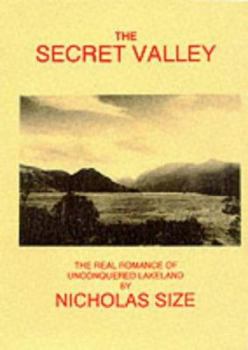 Paperback The Secret Valley : The Real Romance of Unconquered Lakeland Book