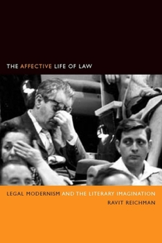 The Affective Life of Law: Legal Modernism and the Literary Imagination - Book  of the Cultural Lives of Law